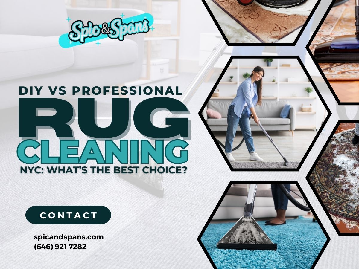 DIY vs Professional Rug Cleaning NYC: What’s the Best Choice?