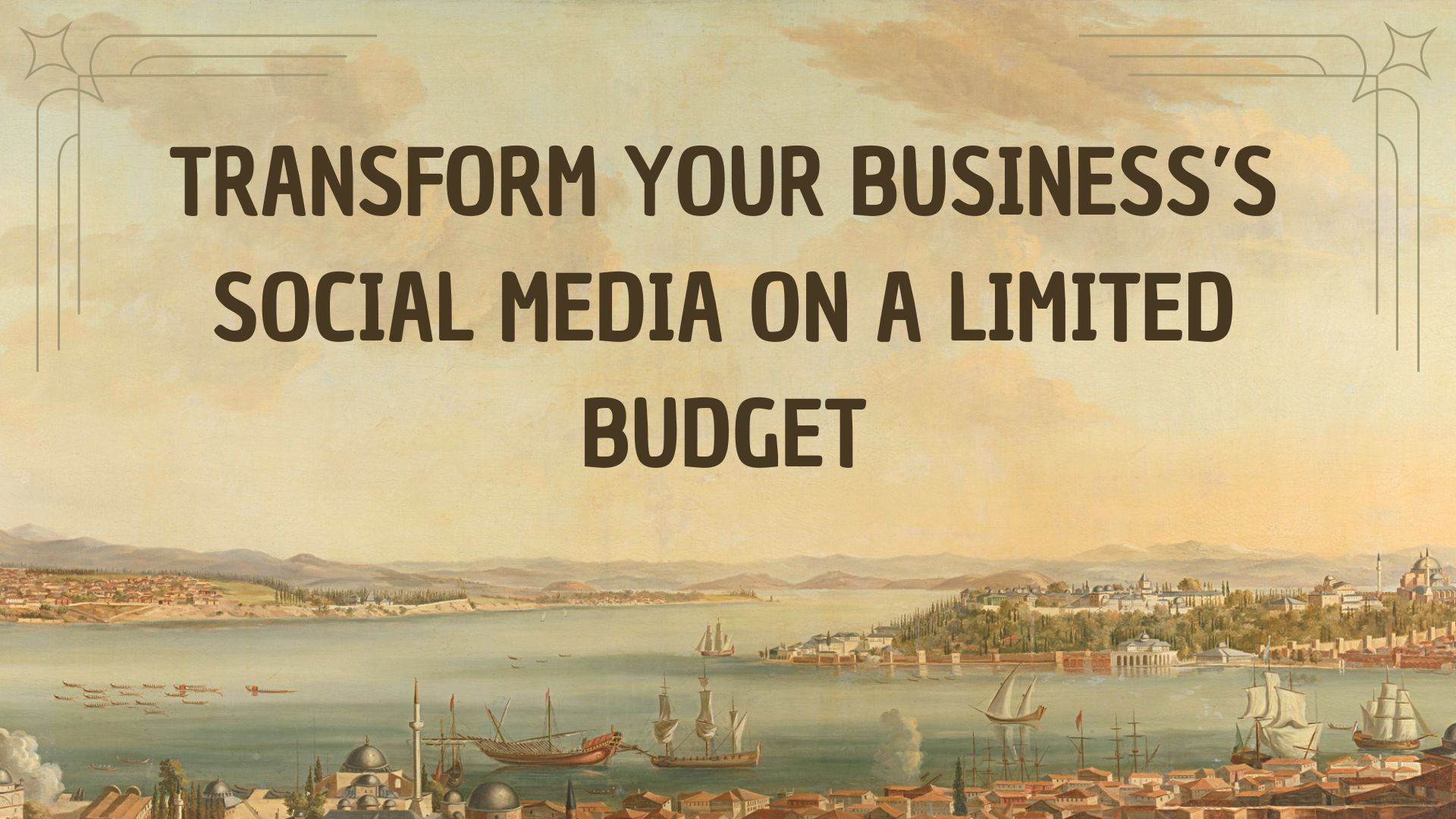 Transform Your Business’s Social Media on a Limited Budget